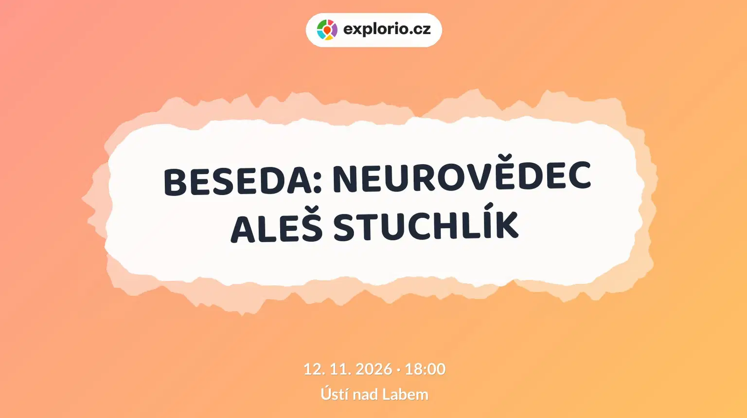 BESEDA: NEUROVĚDEC ALEŠ STUCHLÍK – prohlídky a Muzea, Ústí nad Labem