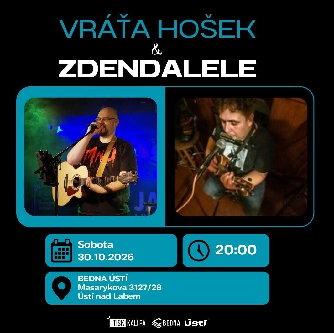 VRÁŤA HOŠEK & ZDENDALELE – divadlo, Hudba a Kino, Ústí nad Labem – fotka 2
