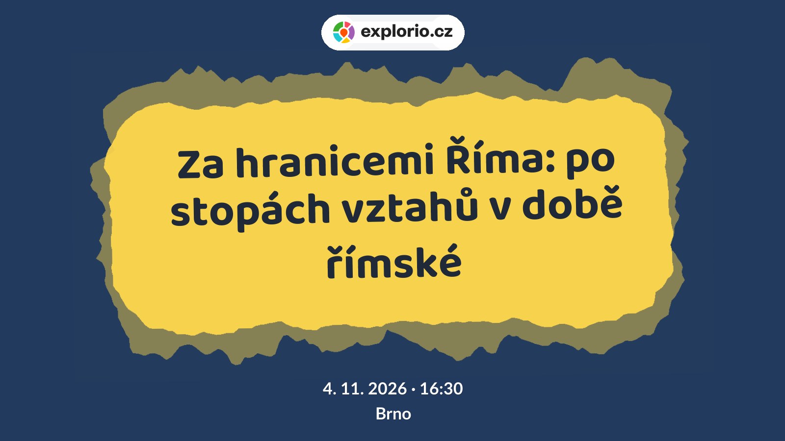 Za hranicemi Říma: po stopách vztahů v době římské – prohlídky a Muzea, Brno