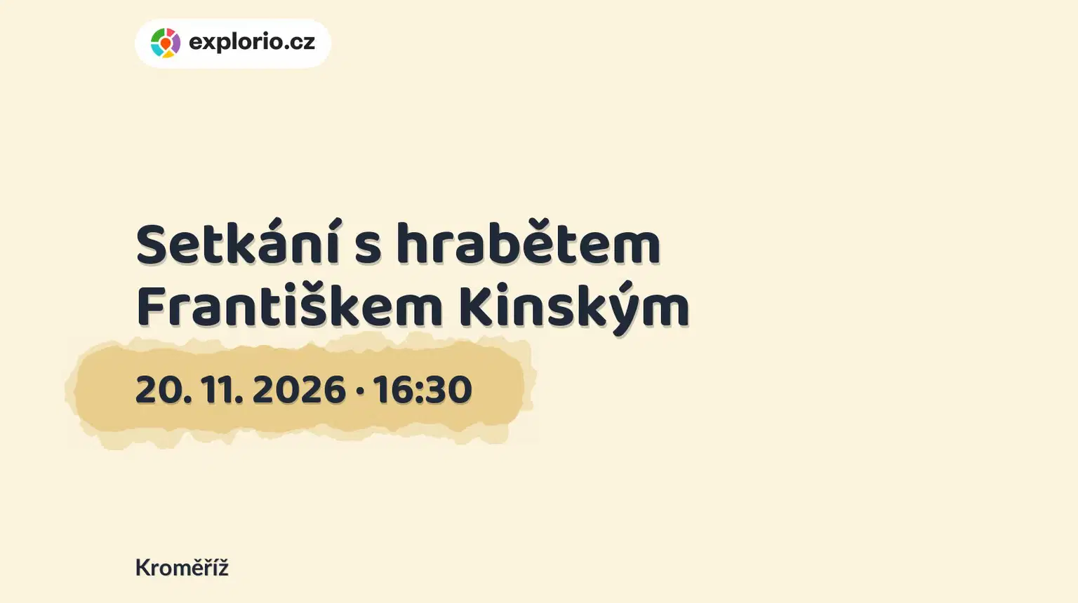 Setkání s hrabětem Františkem Kinským – prohlídky a Muzea, Kroměříž