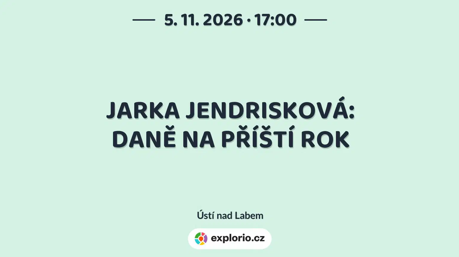 JARKA JENDRISKOVÁ: DANĚ NA PŘÍŠTÍ ROK – tvořivé dílny a Workshopy, Ústí nad Labem