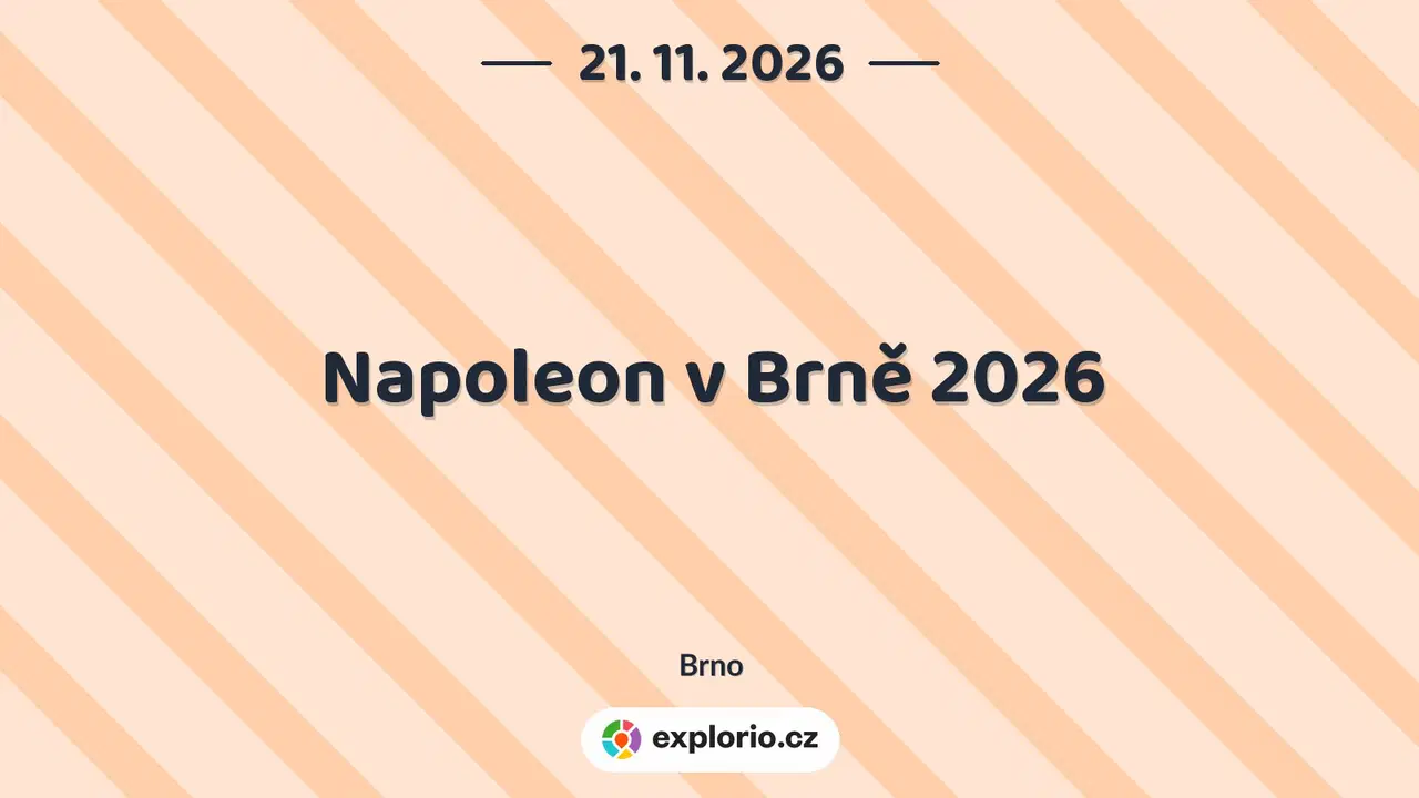 Napoleon v Brně 2026 – prohlídky a Muzea, Brno