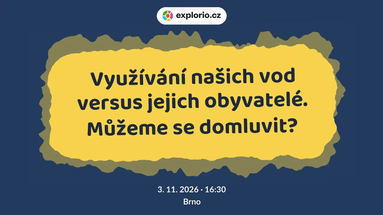 Využívání našich vod versus jejich obyvatelé. Můžeme se domluvit? – prohlídky a Muzea, Brno