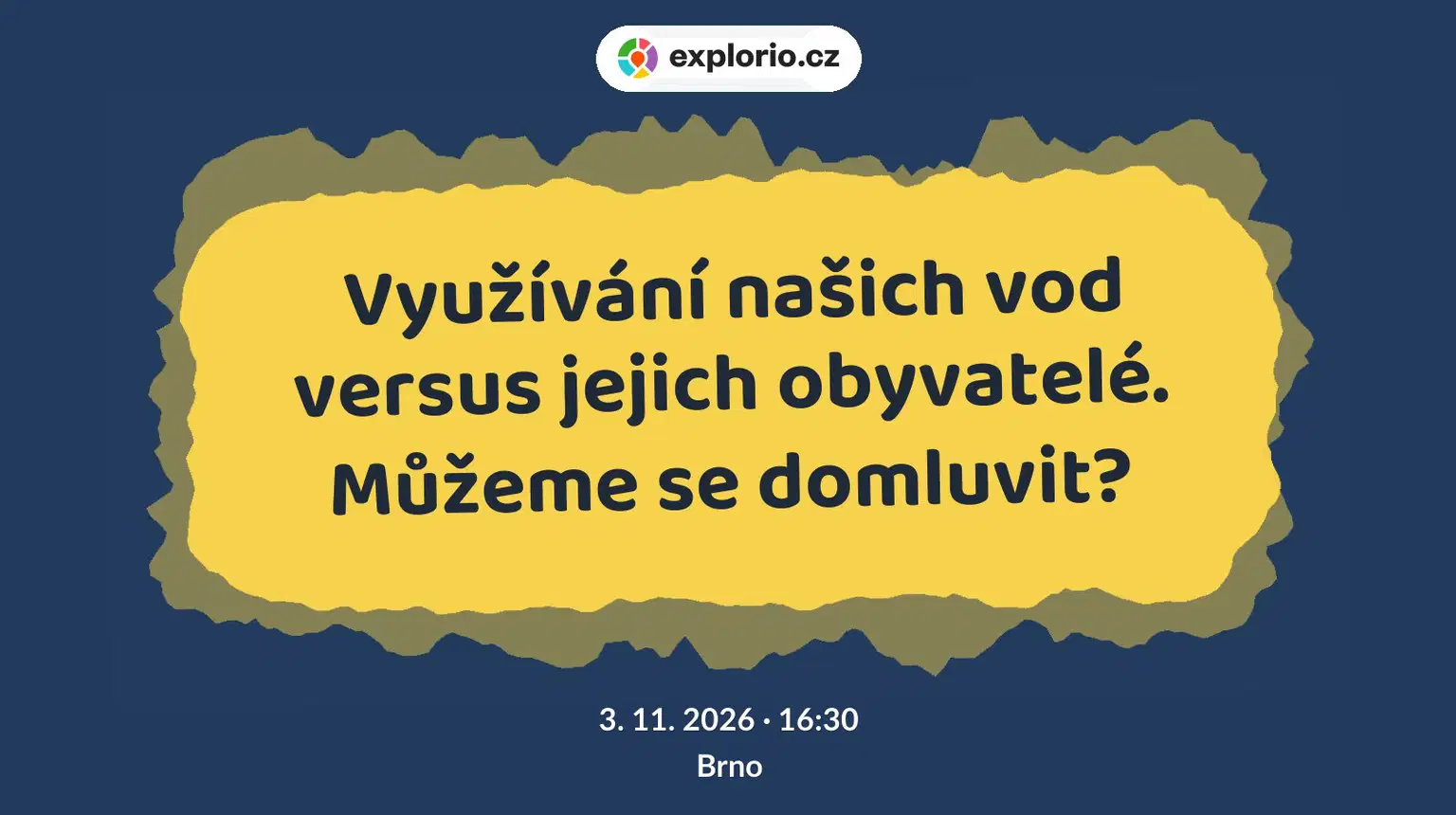 Využívání našich vod versus jejich obyvatelé. Můžeme se domluvit? – prohlídky a Muzea, Brno