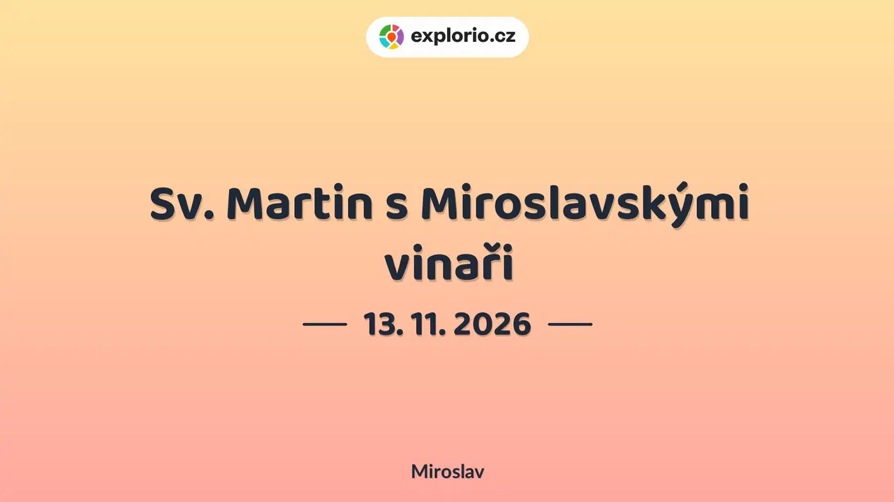 Sv. Martin s Miroslavskými vinaři – festivaly a Slavnosti, Miroslav