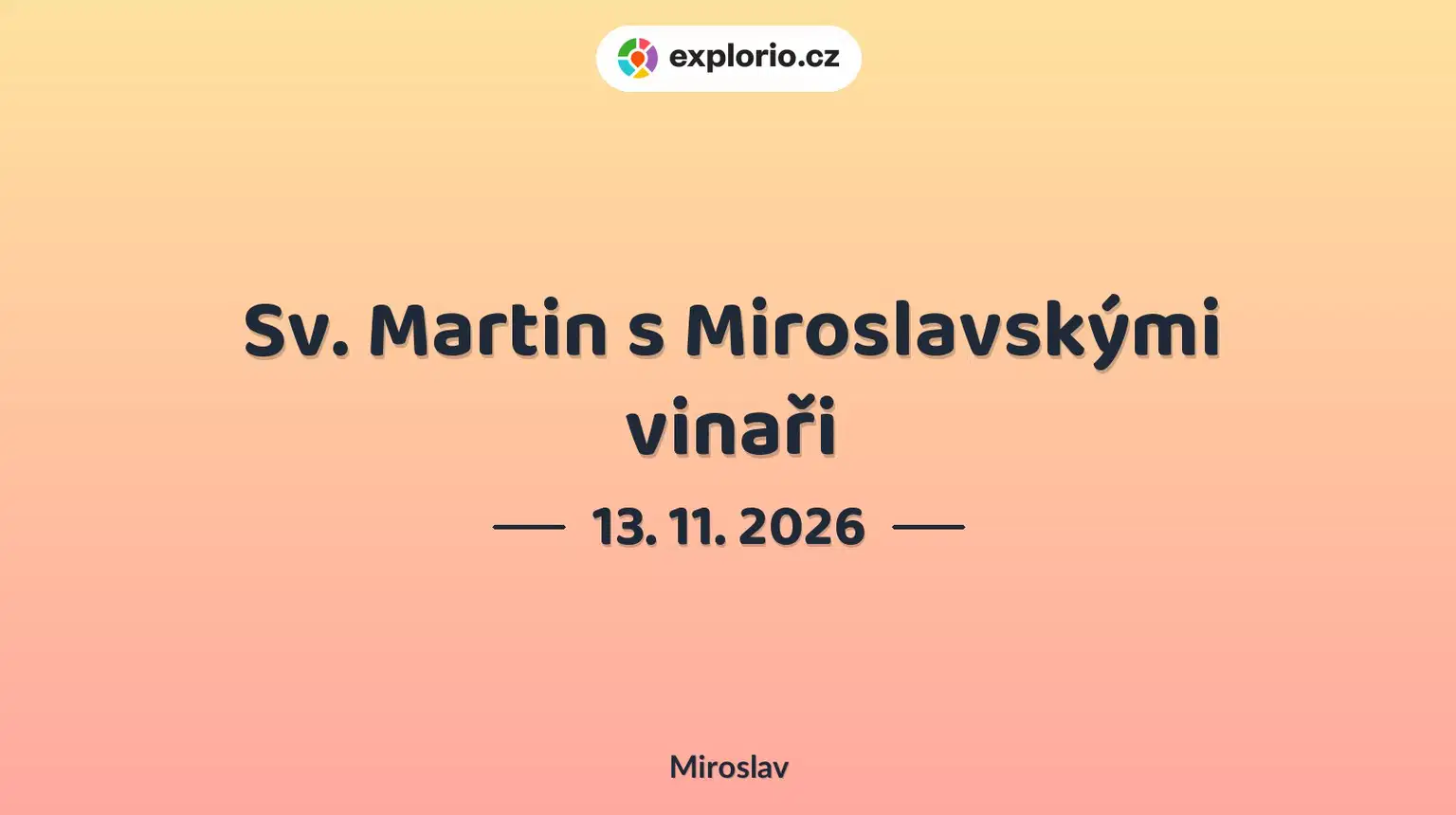 Sv. Martin s Miroslavskými vinaři – festivaly a Slavnosti, Miroslav