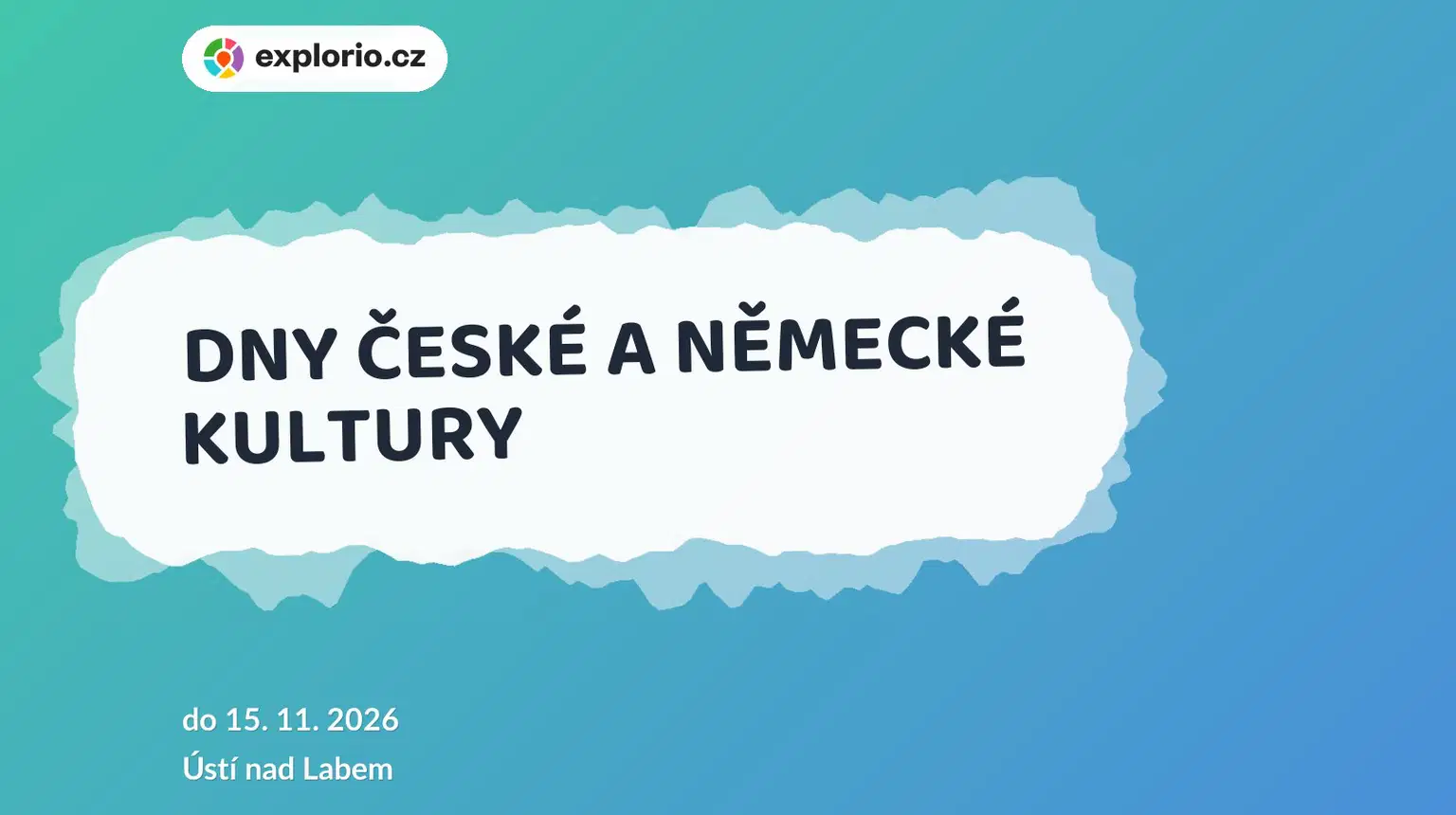 DNY ČESKÉ A NĚMECKÉ KULTURY – festivaly a Slavnosti, Ústí nad Labem