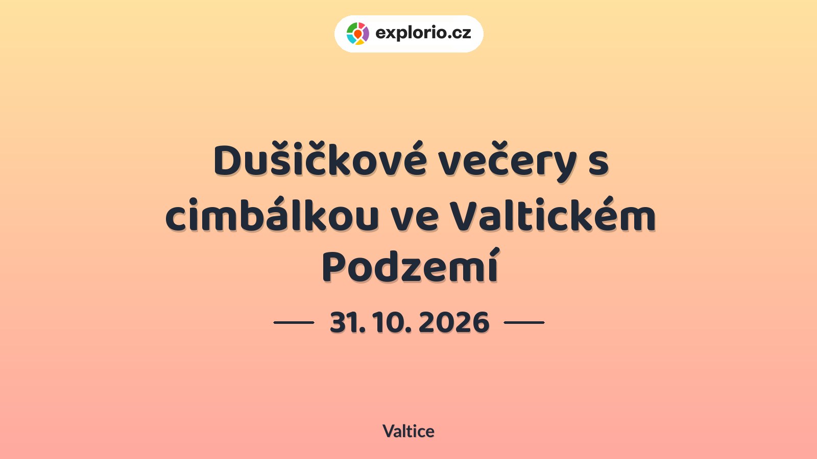 Dušičkové večery s cimbálkou ve Valtickém Podzemí – divadlo, Hudba a Kino, Valtice