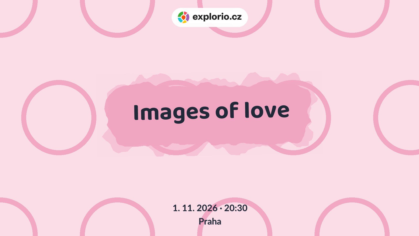 Images of love – divadlo, Hudba a Kino, Praha