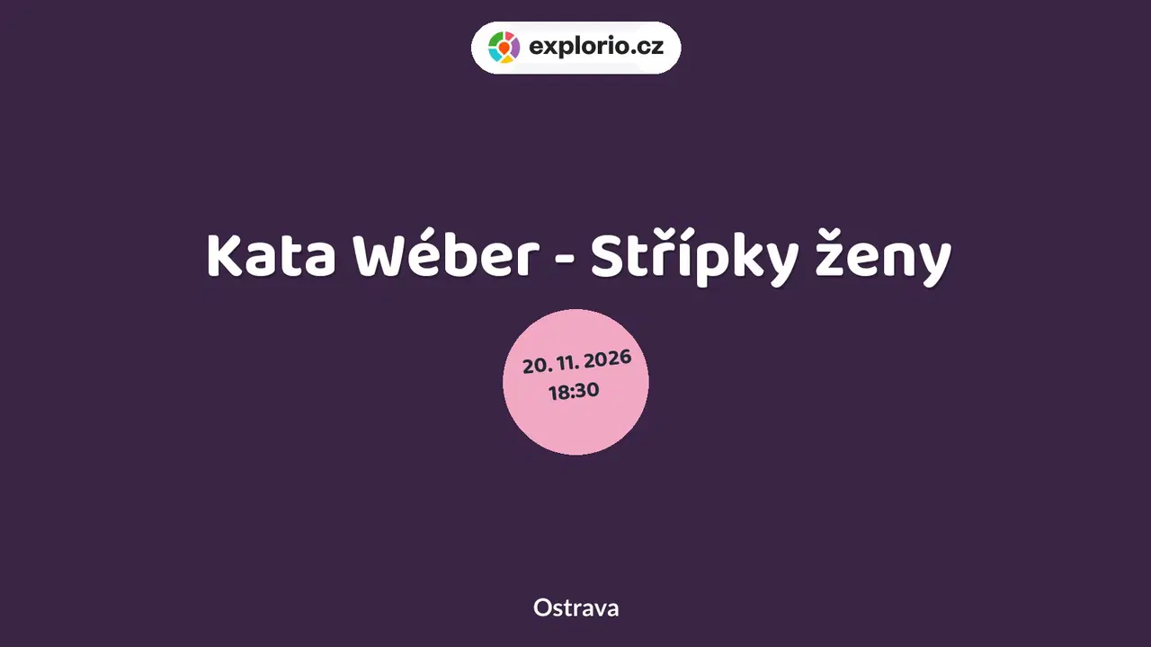 Kata Wéber - Střípky ženy – divadlo, Hudba a Kino, Ostrava