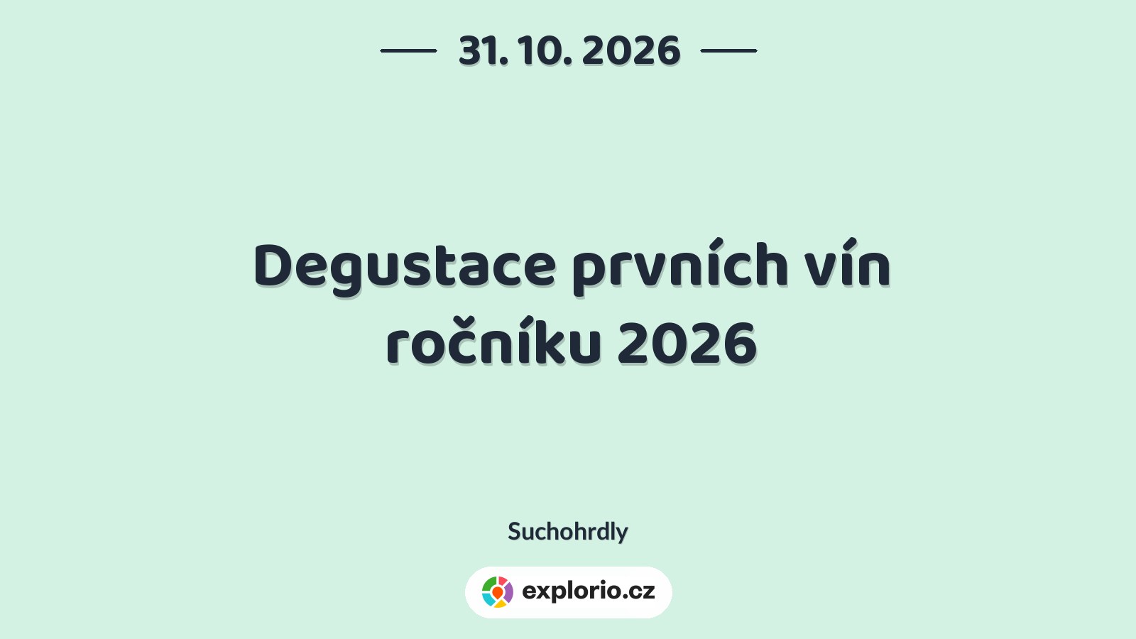 Degustace prvních vín ročníku 2026 – prohlídky a Muzea, Suchohrdly