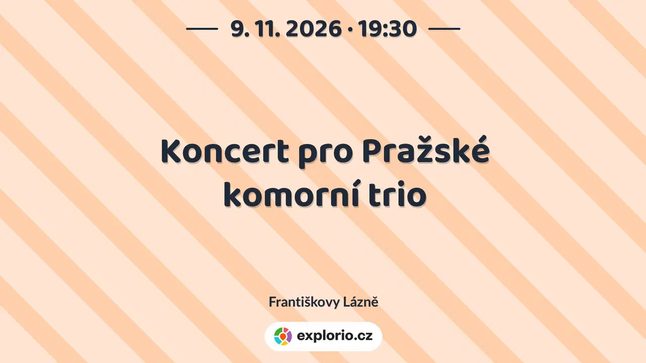Koncert pro Pražské komorní trio – divadlo, Hudba a Kino, Františkovy Lázně