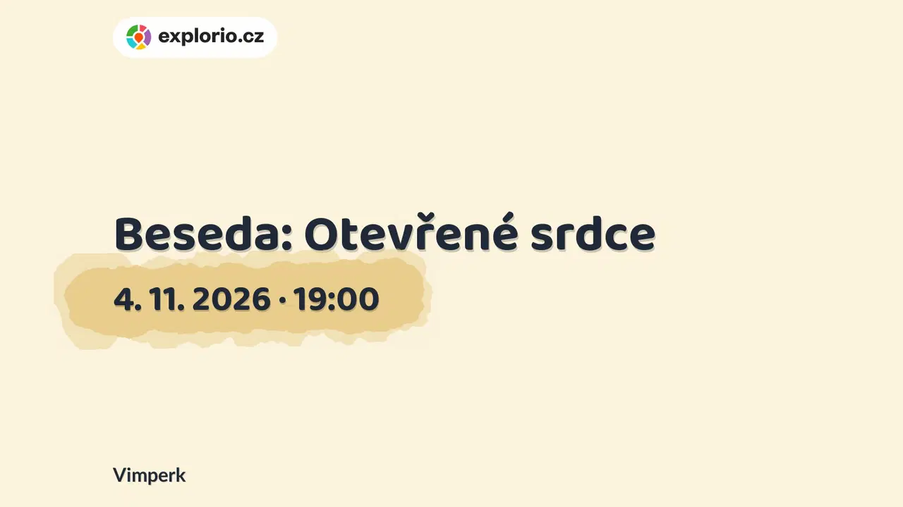 Beseda: Otevřené srdce – divadlo, Hudba a Kino, Vimperk