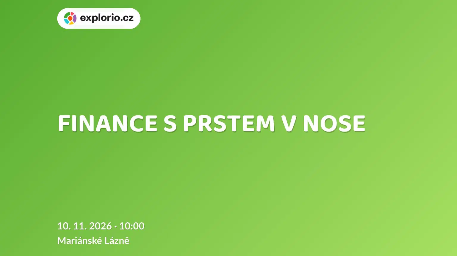 FINANCE S PRSTEM V NOSE – divadlo, Hudba a Kino, Mariánské Lázně