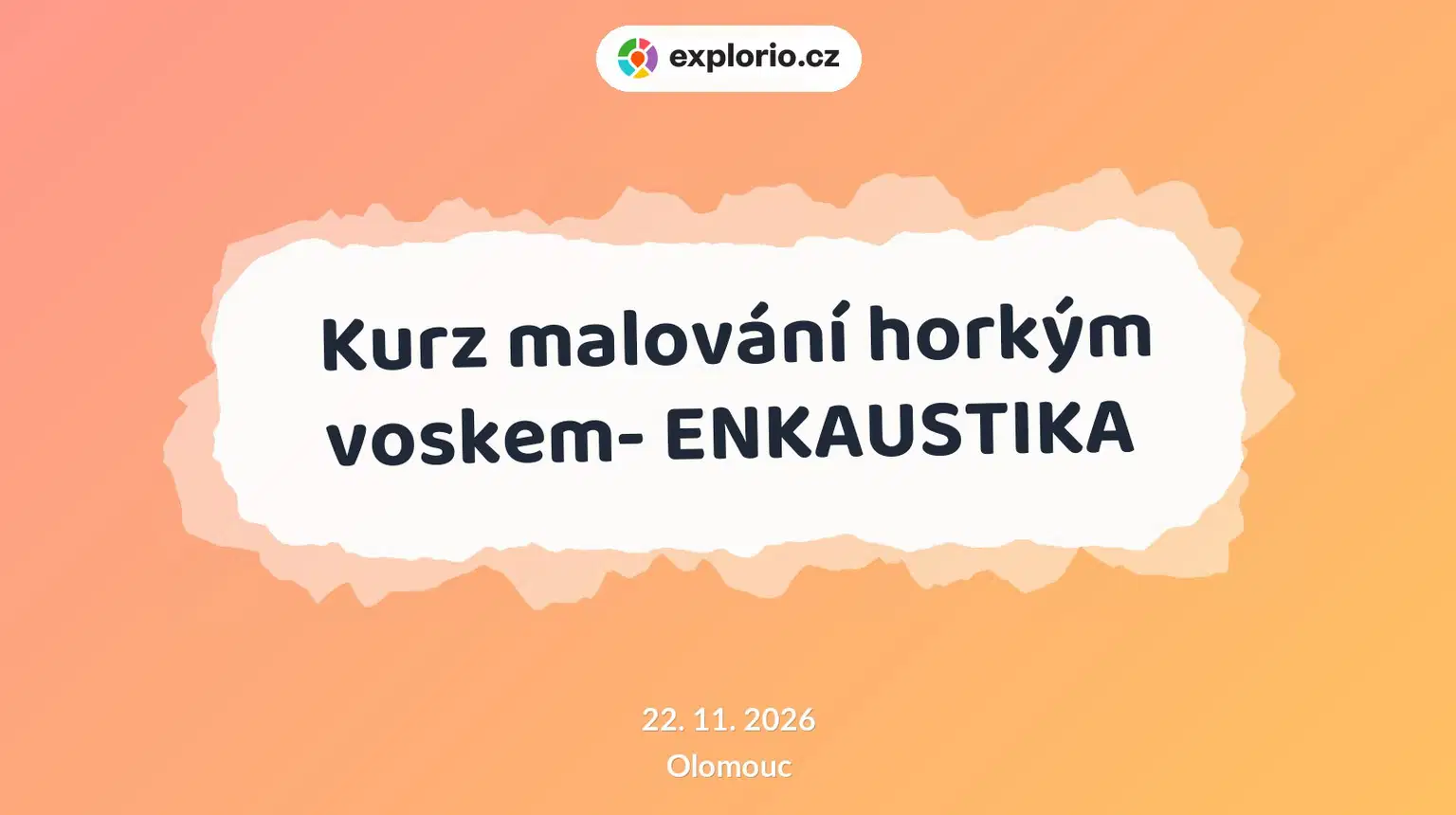Kurz malování horkým voskem- ENKAUSTIKA – tvořivé dílny a Workshopy, Olomouc