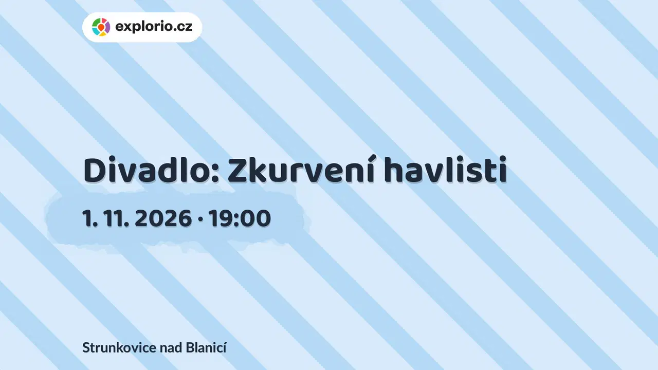 Divadlo: Zkurvení havlisti – divadlo, Hudba a Kino, Strunkovice nad Blanicí
