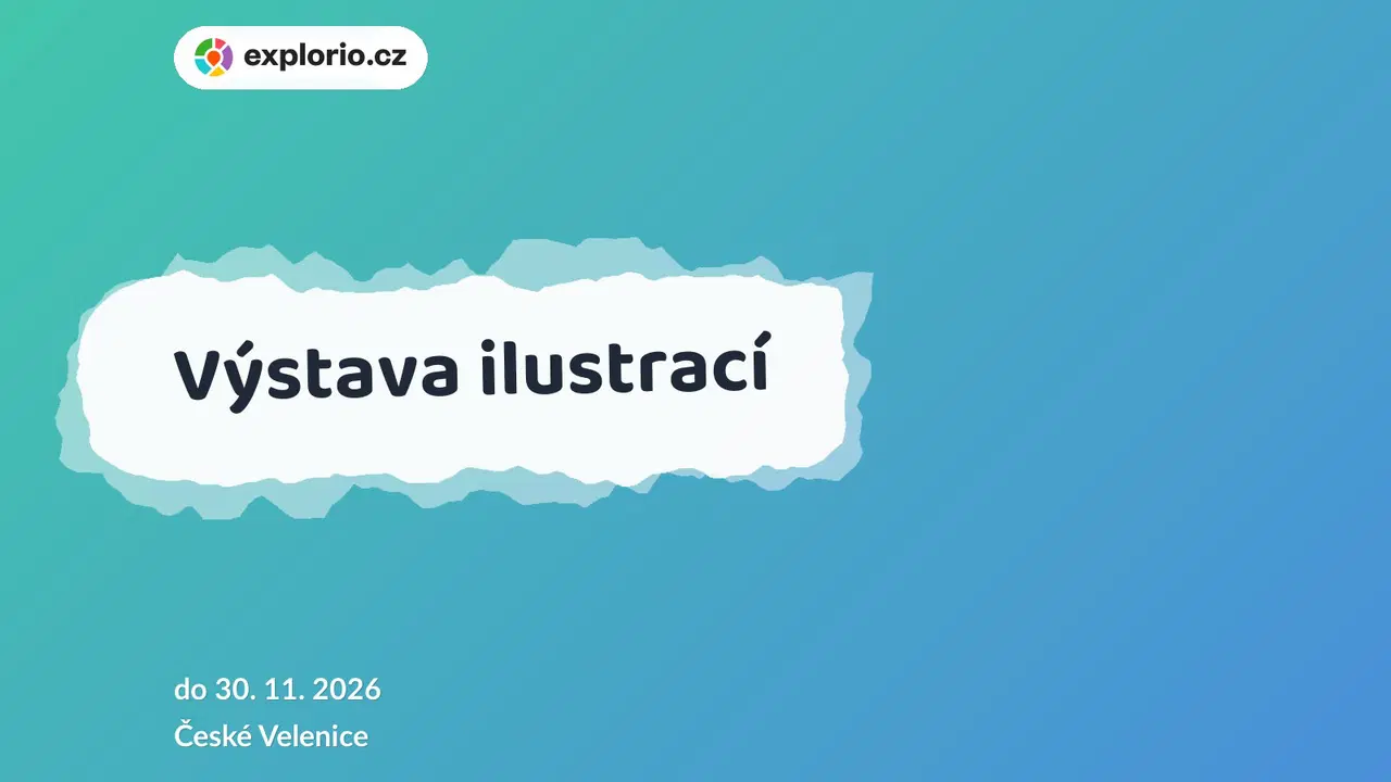 Výstava ilustrací – prohlídky a Muzea, České Velenice
