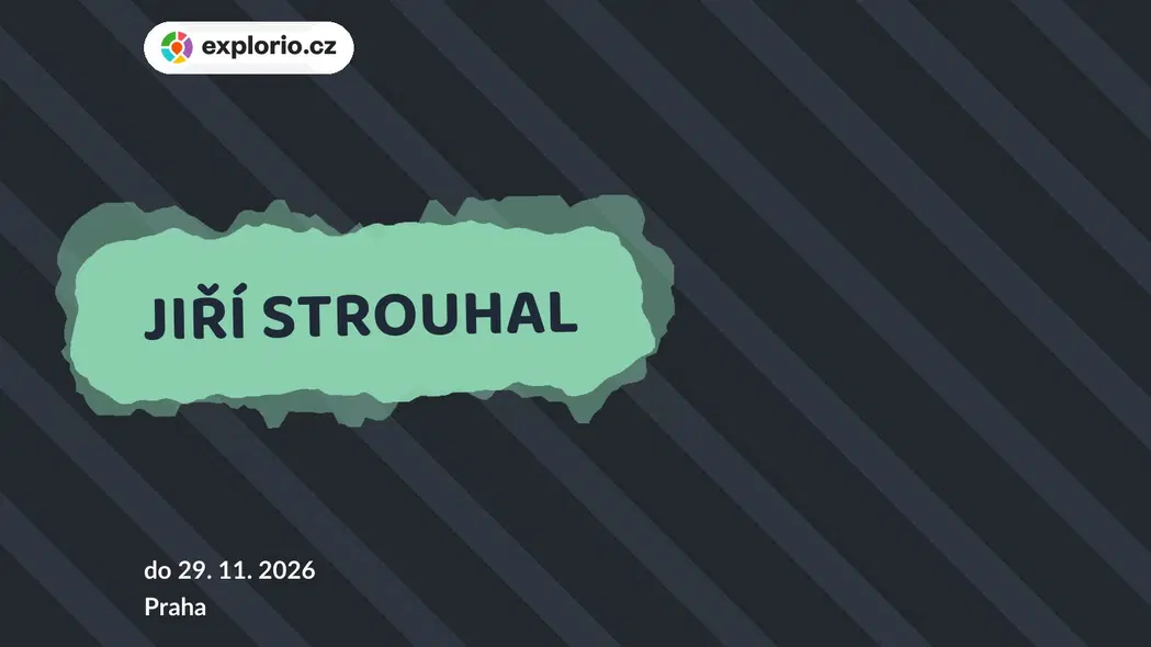 JIŘÍ STROUHAL – prohlídky a Muzea, Praha