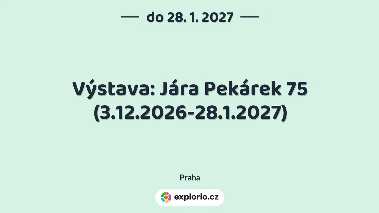 Výstava: Jára Pekárek 75 (3.12.2026-28.1.2027) – prohlídky a Muzea, Praha