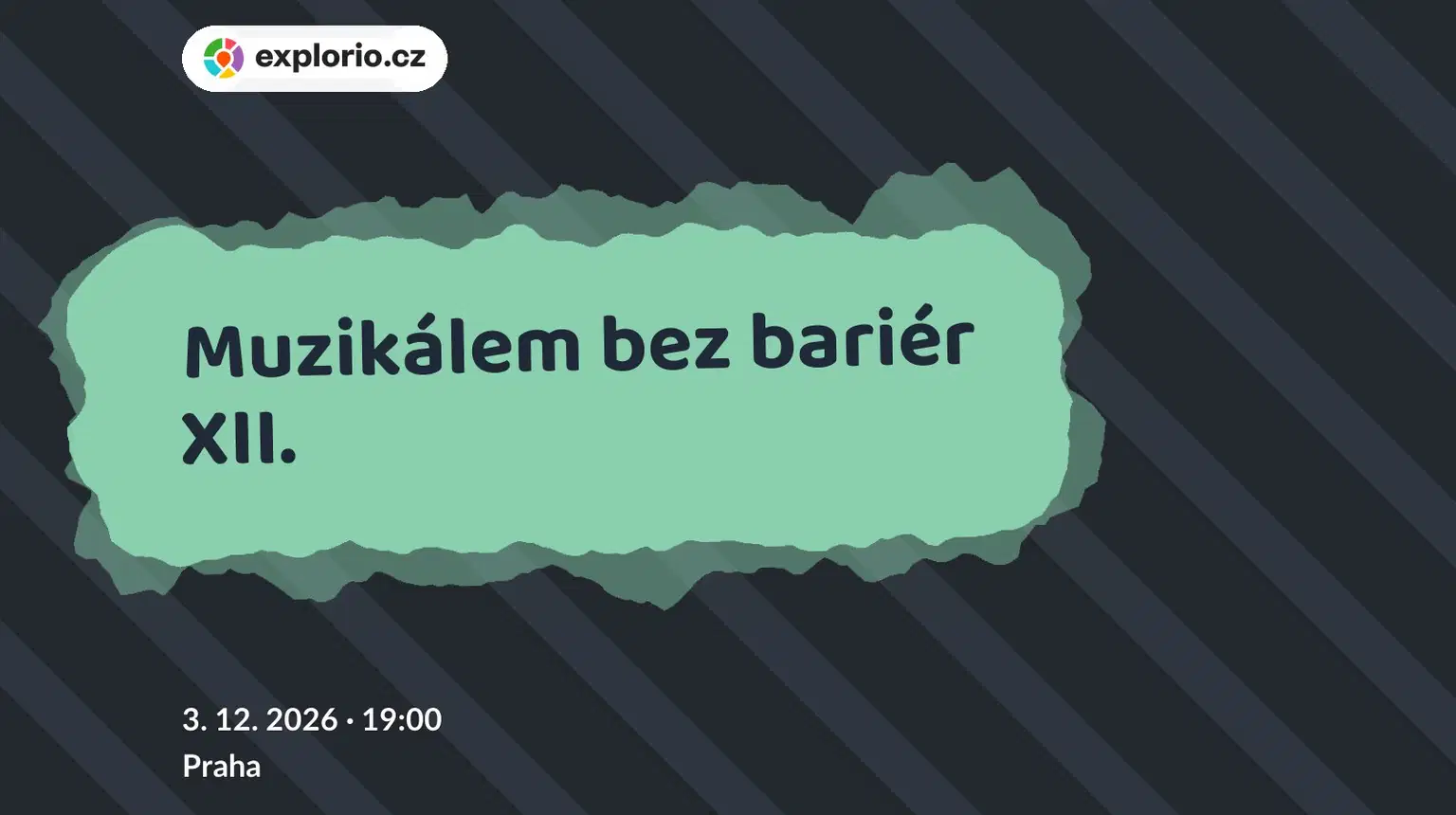 Muzikálem bez bariér XII. – divadlo, Hudba a Kino, Praha