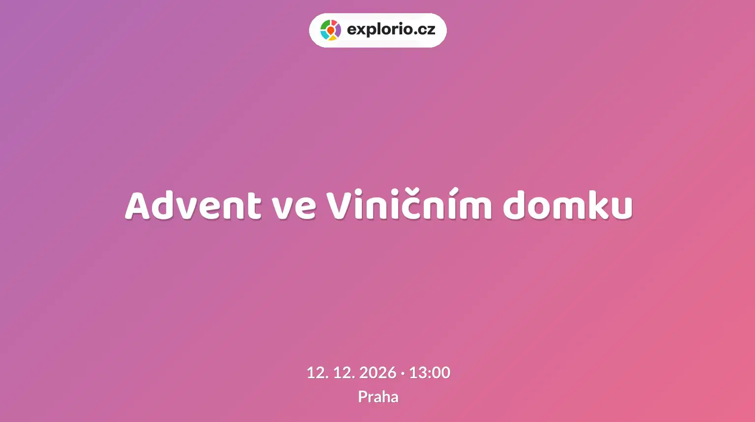 Advent ve Viničním domku – festivaly a Slavnosti, Praha