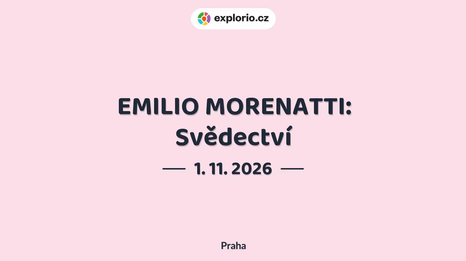 EMILIO MORENATTI: Svědectví – prohlídky a Muzea, Praha