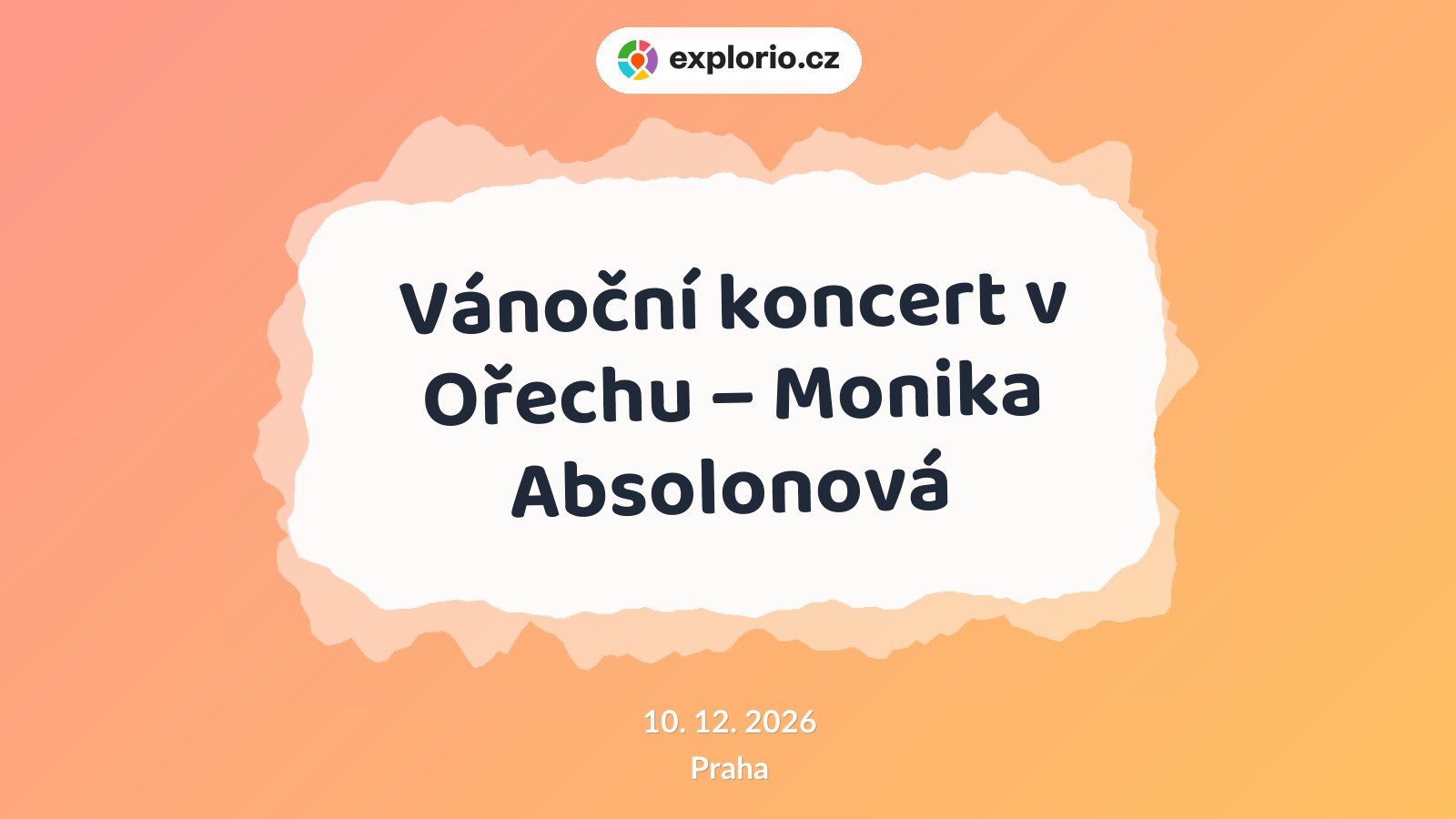 Vánoční koncert v Ořechu – Monika Absolonová – divadlo, Hudba a Kino, Praha