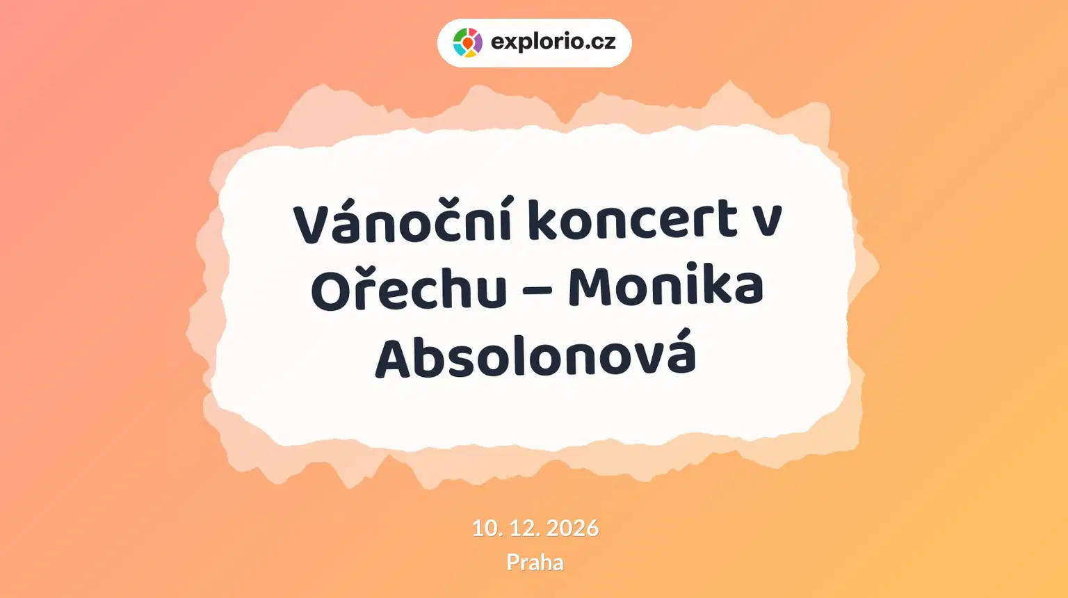 Vánoční koncert v Ořechu – Monika Absolonová – divadlo, Hudba a Kino, Praha
