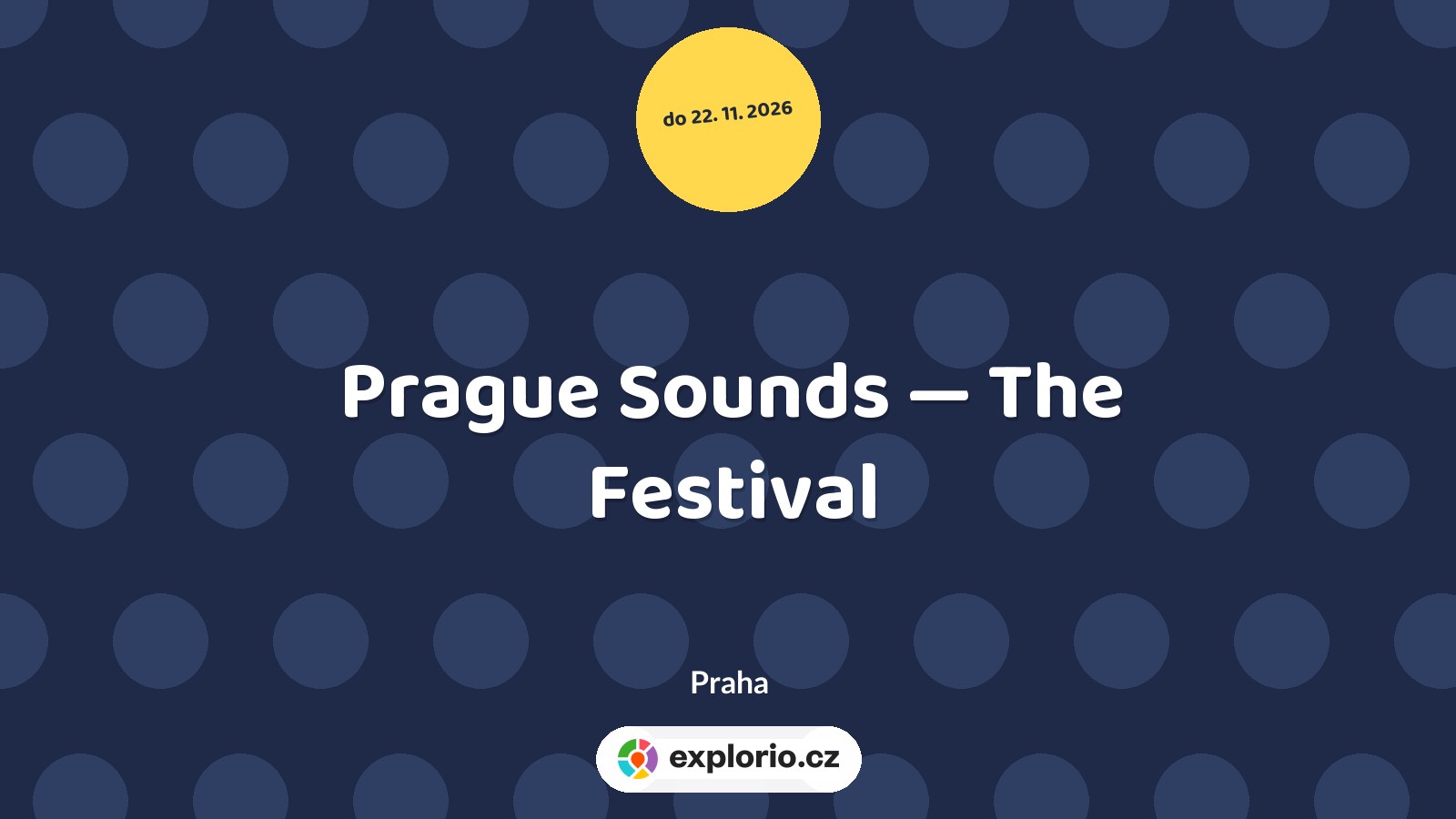 Prague Sounds — The Festival – divadlo, Hudba a Kino, Praha