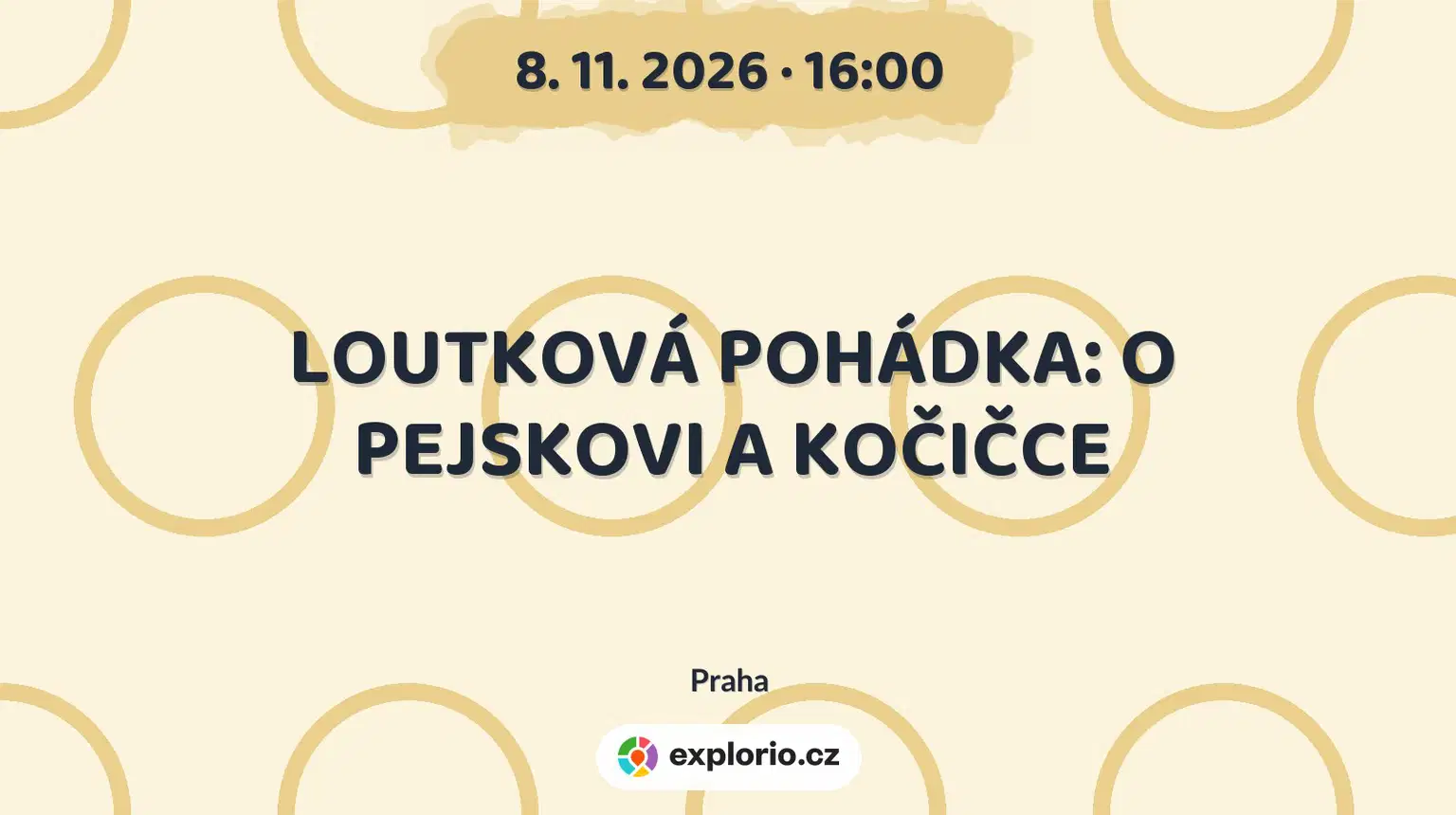 LOUTKOVÁ POHÁDKA: O PEJSKOVI A KOČIČCE – divadlo, Hudba a Kino, Praha
