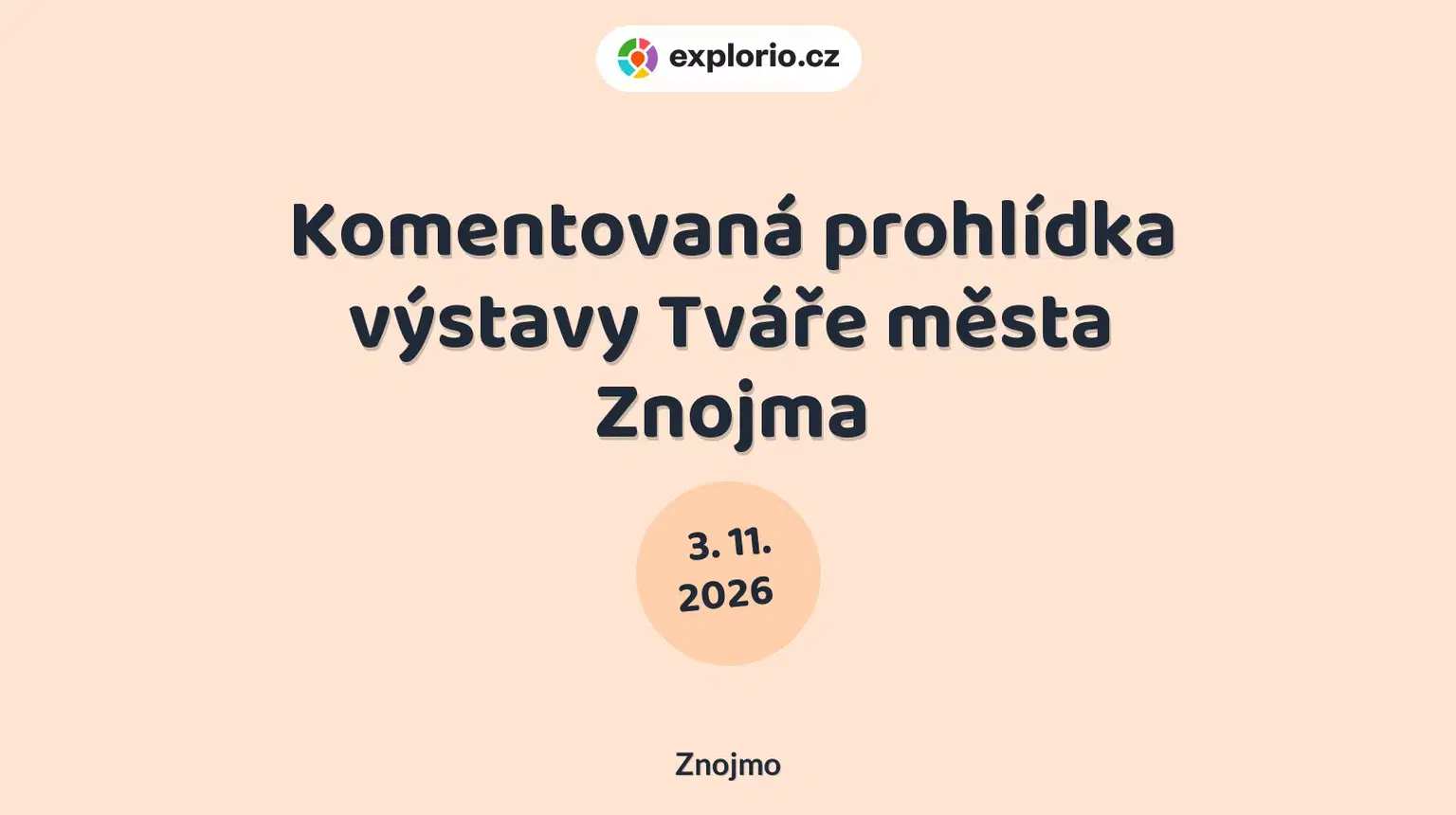 Komentovaná prohlídka výstavy Tváře města Znojma – prohlídky a Muzea, Znojmo