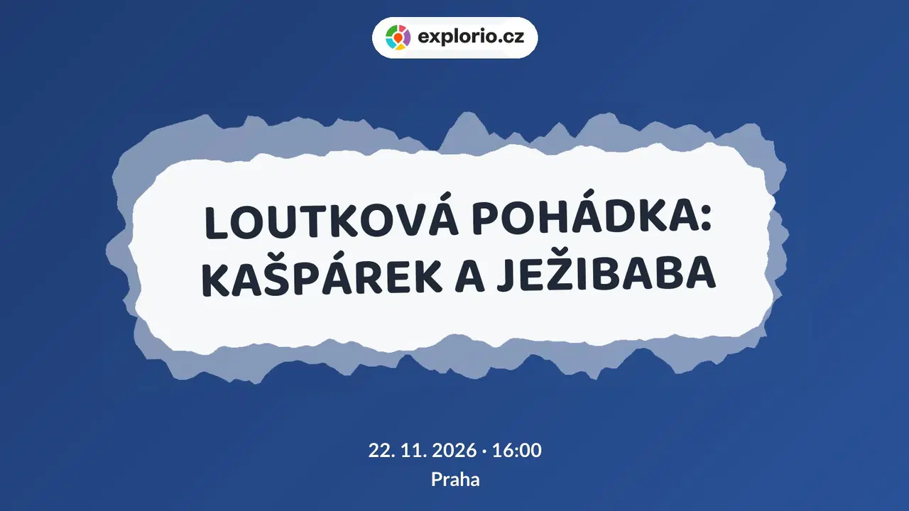 LOUTKOVÁ POHÁDKA: KAŠPÁREK A JEŽIBABA – divadlo, Hudba a Kino, Praha
