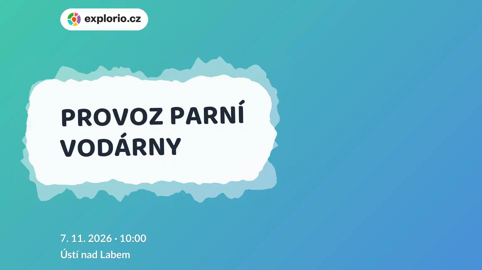 PROVOZ PARNÍ VODÁRNY – prohlídky a Muzea, Ústí nad Labem