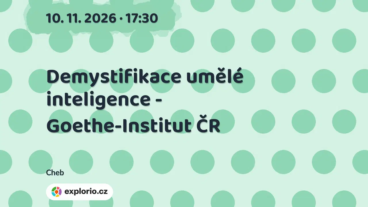 Demystifikace umělé inteligence - Goethe-Institut ČR – tvořivé dílny a Workshopy, Cheb