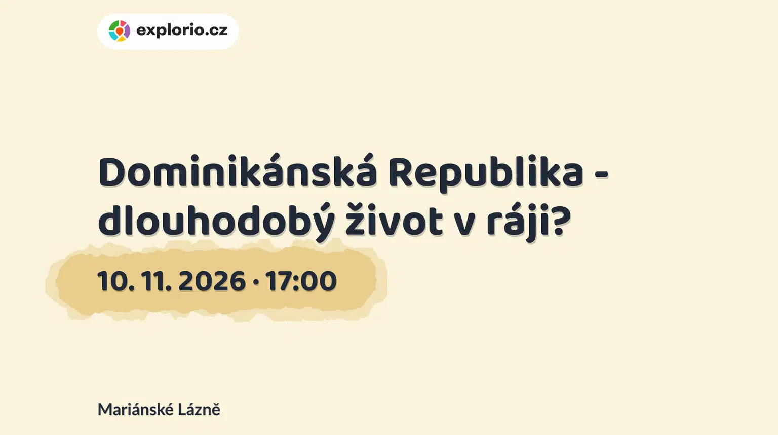 Dominikánská Republika - dlouhodobý život v ráji? – prohlídky a Muzea, Mariánské Lázně