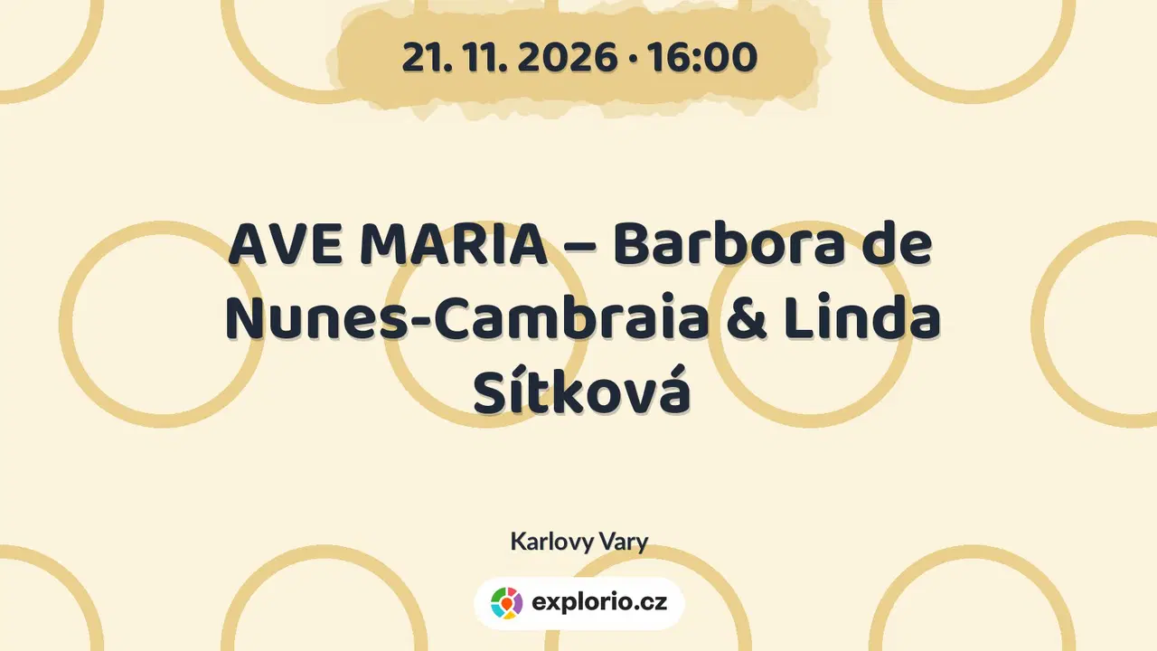 AVE MARIA – Barbora de Nunes-Cambraia & Linda Sítková – divadlo, Hudba a Kino, Karlovy Vary