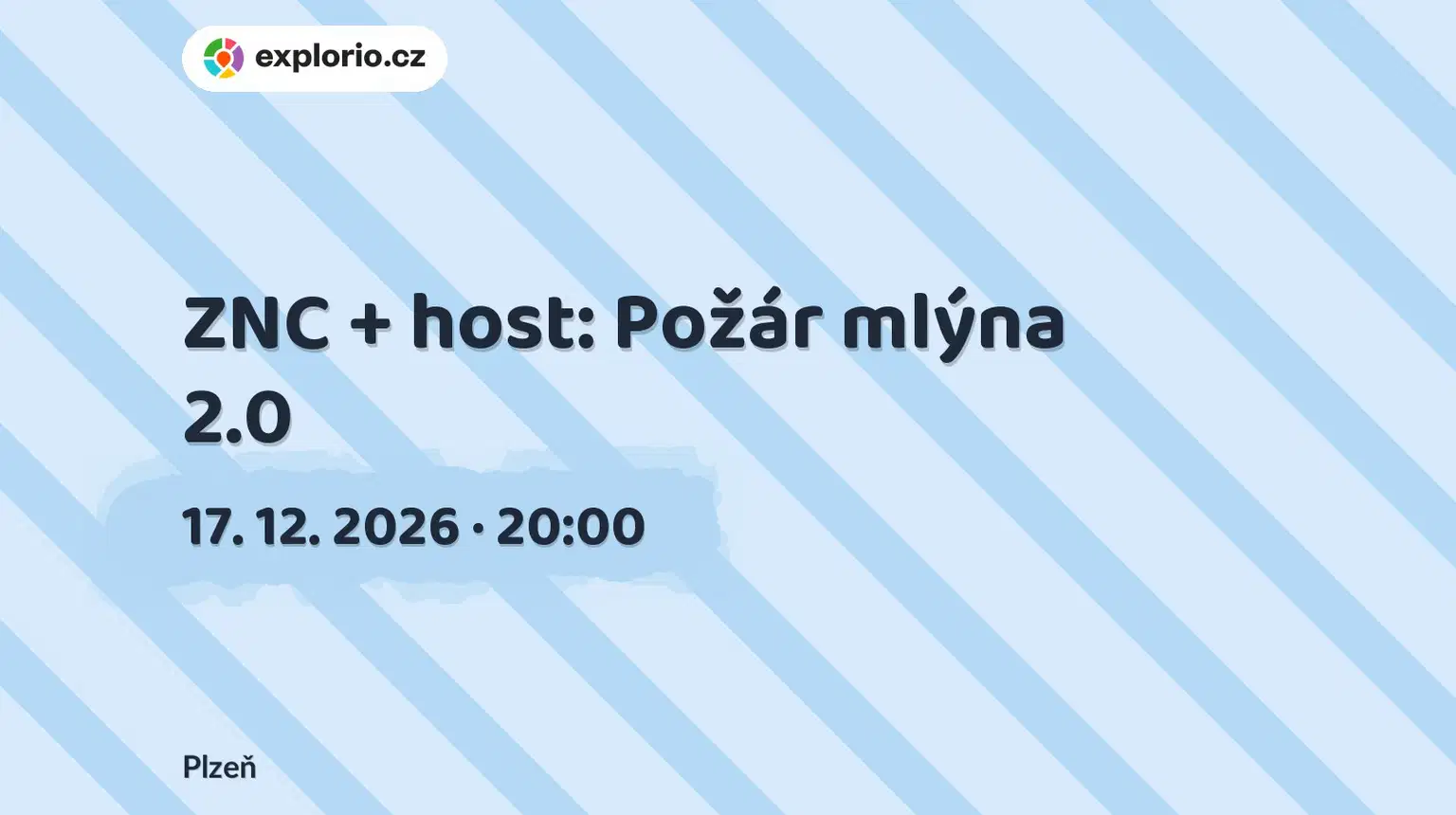 ZNC + host: Požár mlýna 2.0 – divadlo, Hudba a Kino, Plzeň