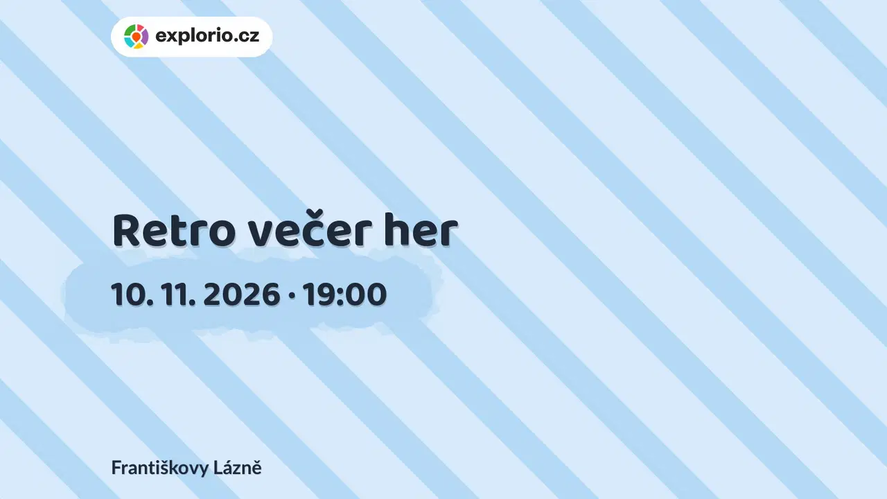 Retro večer her – divadlo, Hudba a Kino, Františkovy Lázně