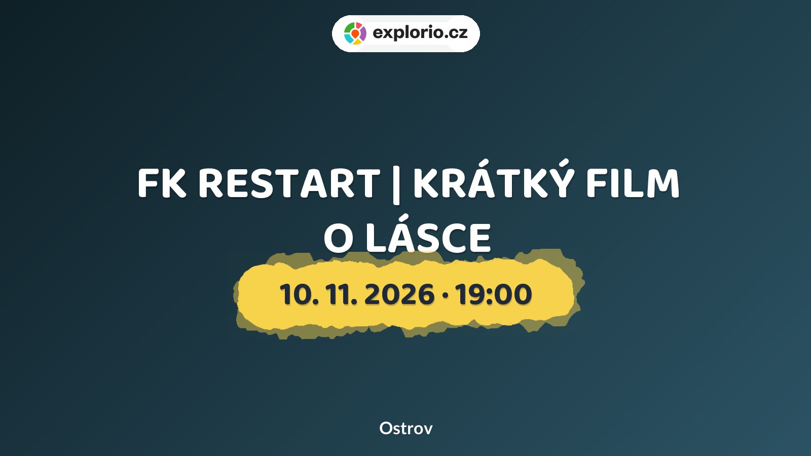FK RESTART | KRÁTKÝ FILM O LÁSCE – divadlo, Hudba a Kino, Ostrov