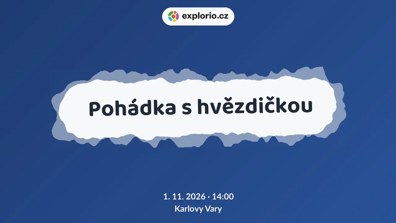 Pohádka s hvězdičkou – prohlídky a Muzea, Karlovy Vary